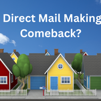 Is Direct Mail Making a Comeback
